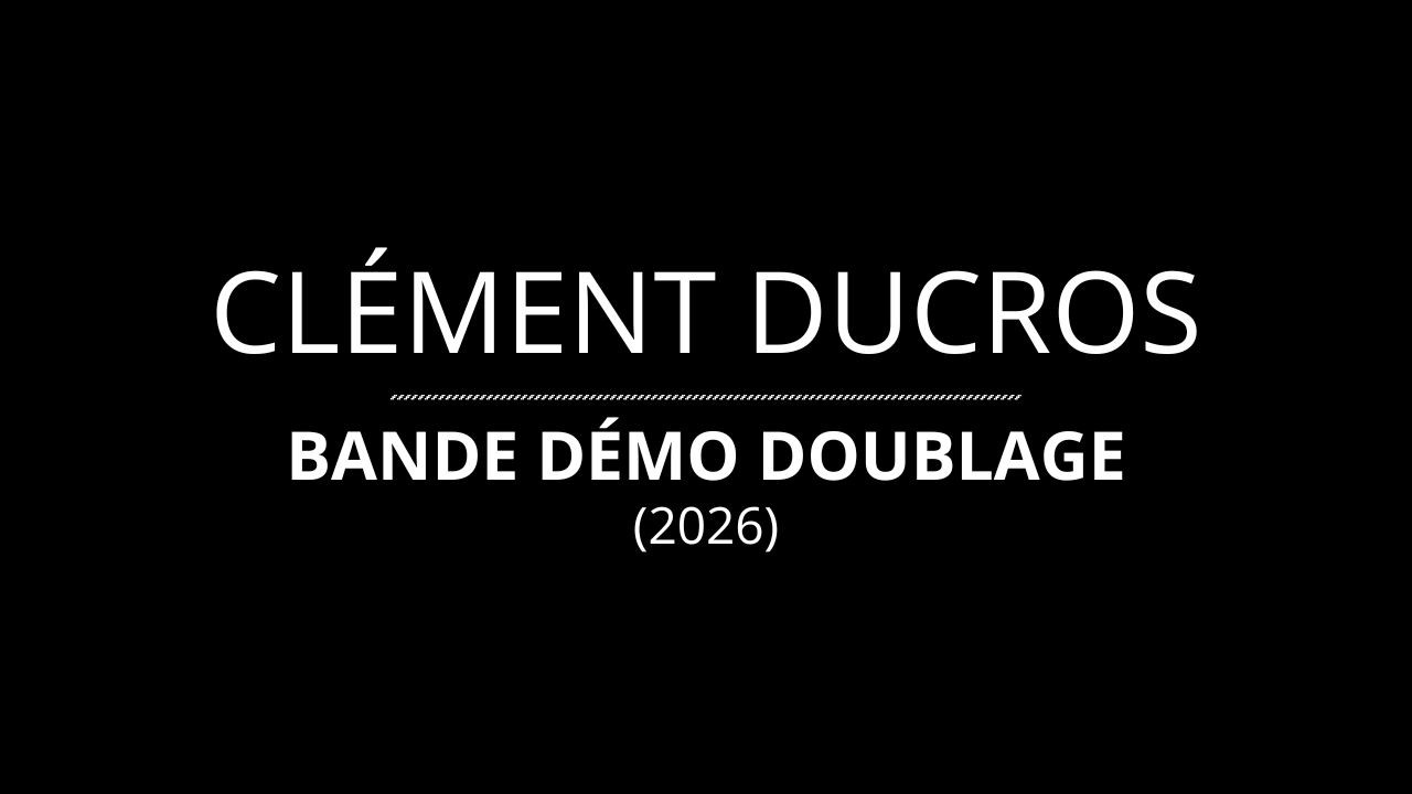 BANDE DEMO DOUBLAGE
