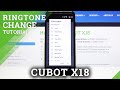 How to Change Ringtone on CUBOT X18 – Set Up Ringtone