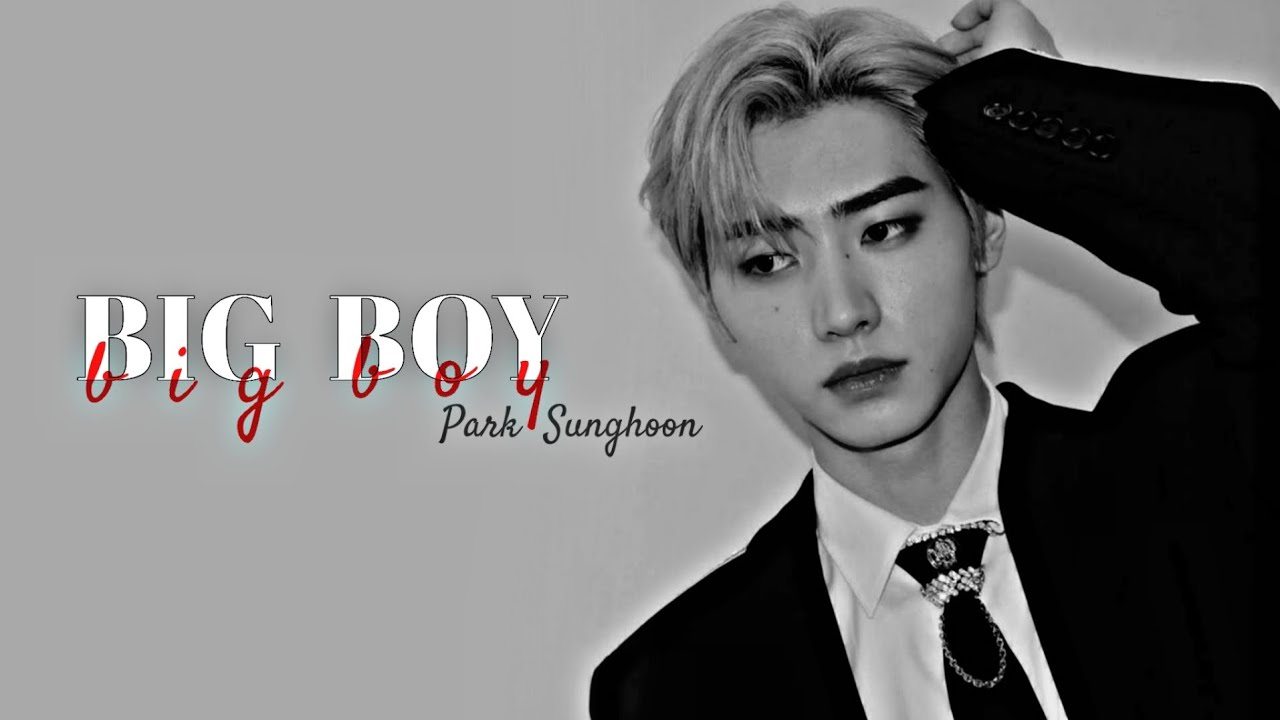 ❥︎𝐏𝐚𝐫𝐤 𝐒𝐮𝐧𝐠𝐡𝐨𝐨𝐧~ 𝐁𝐢𝐠 𝐁𝐨𝐲♫︎|| 𝐄𝐧𝐡𝐲𝐩𝐞𝐧 𝐒𝐮𝐧𝐠𝐡𝐨𝐨𝐧 𝐅𝐌𝐕❣︎❣︎
