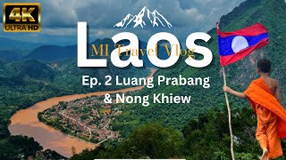 Laos 2024 - Ep. 2 Luang Prabang & Nong Khiew