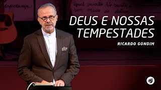 DEUS E NOSSAS TEMPESTADES | Ricardo Gondim