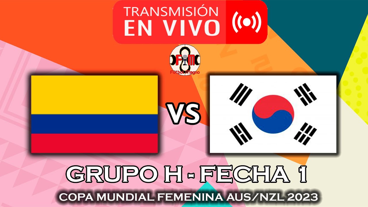 COLOMBIA 🇨🇴 VS 🇰🇷 COREA DEL SUR EN VIVO - COPA MUNDIAL FEMENINA 2023 ...