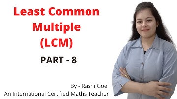 What is LCM(Least Common Multiple) | By - Rashi Goel