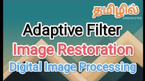 Adaptive Filter | image restoration | digital image processing in tamil,#sscomputerstudies,#Adaptive