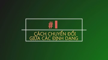 Bài giảng: 1 Định dạng file excel 2003 và excel 2007 cách chuyển đổi giữa các định dạng