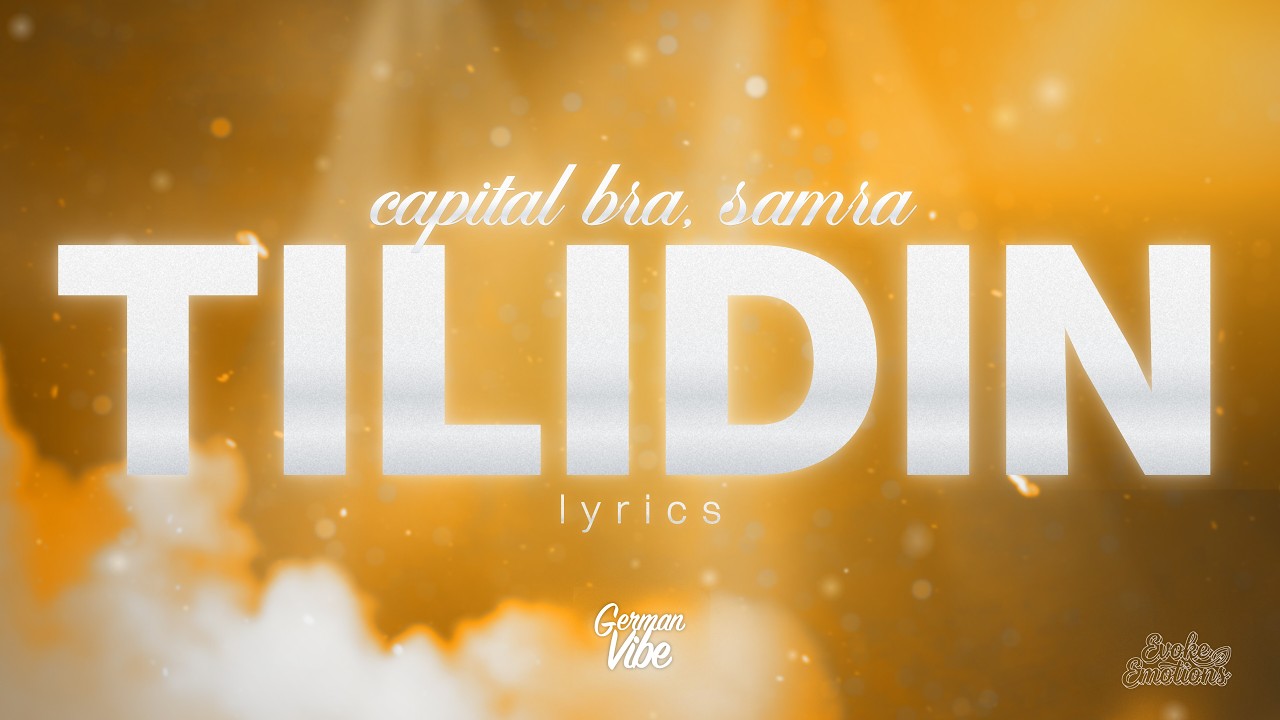 Capital Bra, Samra - TILIDIN — lyric video