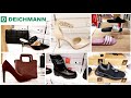 DEICHMANN ARRIVAGE NOUVELLE COLLECTION 2022