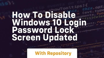 How to disable windows 10 login password lock screen updated