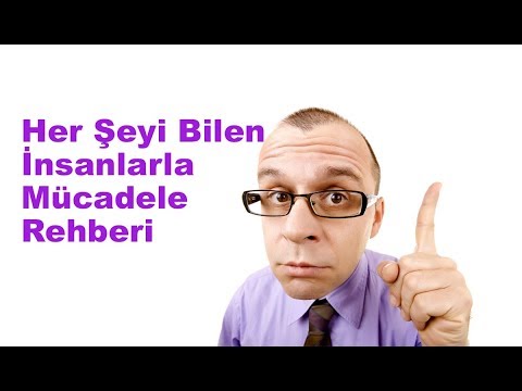 Her Şeyi Bilen İnsanlarla Mücadele Rehberi