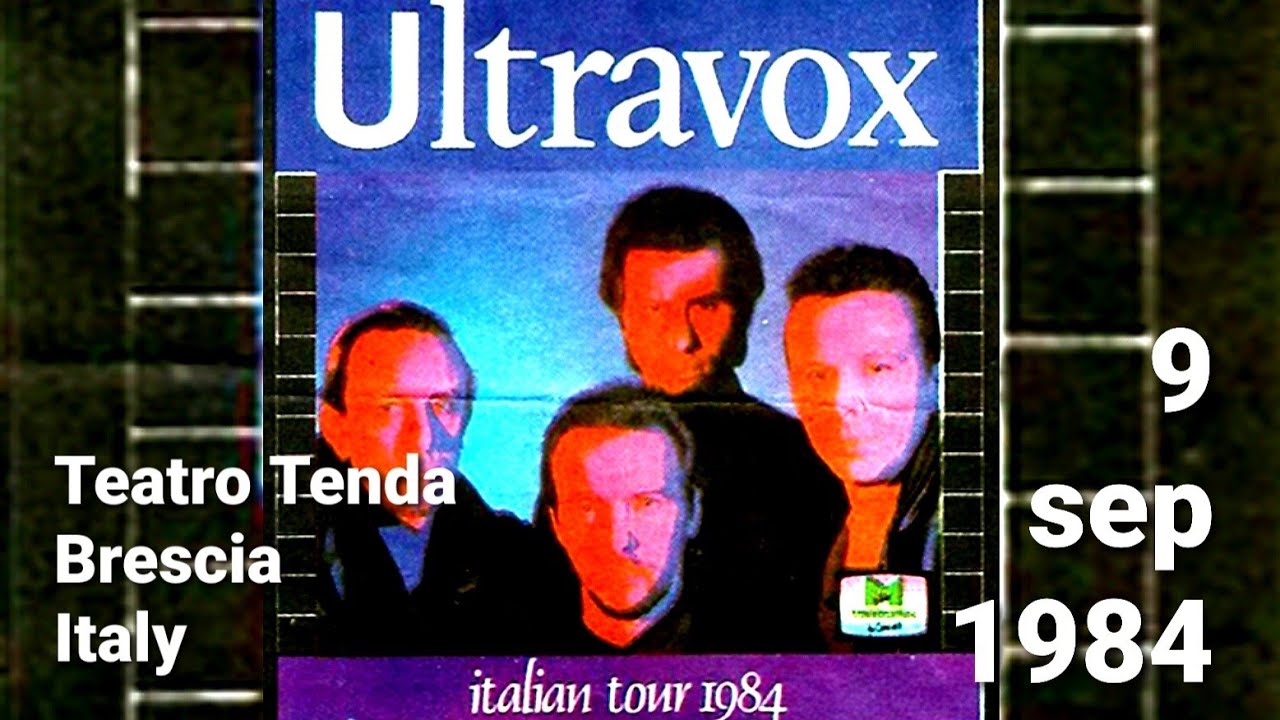 Ultravox - Teatro Tenda, Brescia, Italy, 9 Sep 1984 FULL LIVE CONCERT
