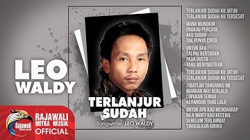 Leo Waldy - Terlanjur Sudah | Dangdut [OFFICIAL]