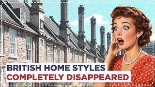 15 Historic British Home Styles That Completely Disappeared!?
