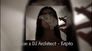 Leon x Dj Architect - Kripto (sped 🆙)