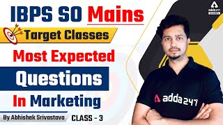 IBPS SO MAINS | TARGET CLASSES  | MARKETING | MOST EXPECTED QUESTIONS | CLASS 3  | BY ABHISHEK