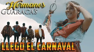 Llegó El Carnaval - Hermanos Guaracas