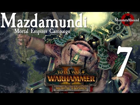 total-war:-warhammer-2-mortal-empires---mazdamundi-campaign-#7