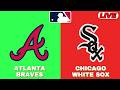 Atlanta Braves Vs Chicago White Sox | MLB 2026 | MLB Live Baseball Score | 11/06/2026