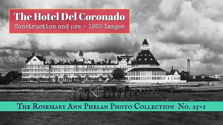 The Hotel Del Coronado Construction and Early Days