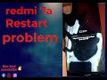 Redmi 7a Restart problem