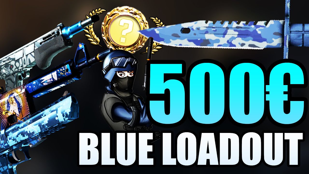 CSGO Blue Loadout Für 500€ Komplett Blaues CT Inventar - YouTube