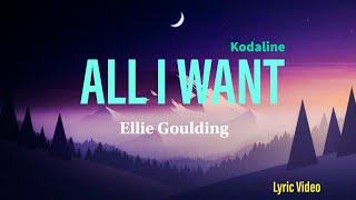 All I Want by Ellie Goulding [Lyric Video] (Kodaline Cover) | This Song Will Make You Cry