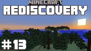 Minecraft Rediscovery Survival Lets Play: Ep. 13- Charting Sands