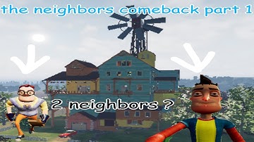 Hello Neighbor mod the neighbors comeback part 1