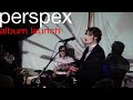 Capture de la vidéo Perspex Album Launch - Live At Mabgate Bleach, Full Gig
