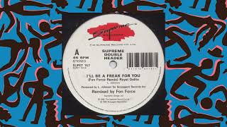 Royal Delite – I'll Be A Freak For You (Fon Force Dub) - UK, 1990