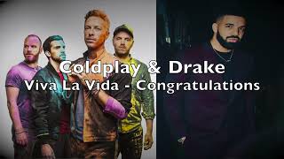 Coldplay & Drake - Viva La Vida, Congratulations