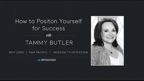 How to Position Yourself for Success with Tammy Bu...