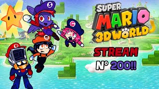 GATOS, DELAY, AMIGOS Y QUILOMB0!| STREAM 200!! | Super Mario 3D World (4 jugadores) #YoSoySmashu