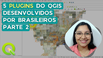 5 plugins do QGIS desenvolvidos por brasileiros - Parte 2