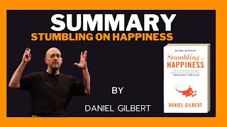 Simple Mind Hacks To Improve Your Mental Status! Stumbling on Happiness by Daniel Gilbert Final