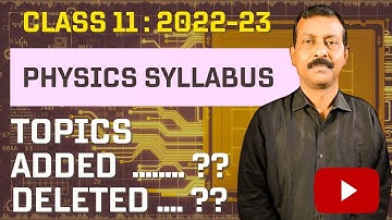 CBSE Class 11 Physics Syllabus 2022-23 | CLASS 11 NEW TOPICS ADDED & DELETED | #physics11