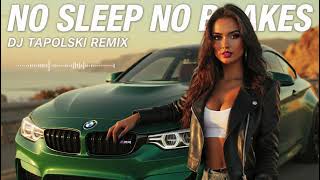     NO SLEEP NO BRAKES 🔥 DJ Tapolski Remix 2026 | Bass Boosted DnB Deep House 2026