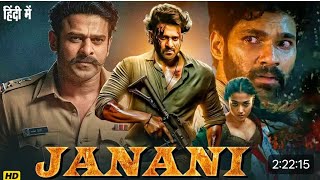 JANANI (Full Movie) Prabhas & Rashmika Mandanna | Latest South Indian Hindi Dubbed Action Movie 2025