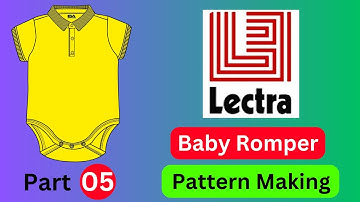 How To Make Baby Romper Pattern By Lectra Software  Part 5