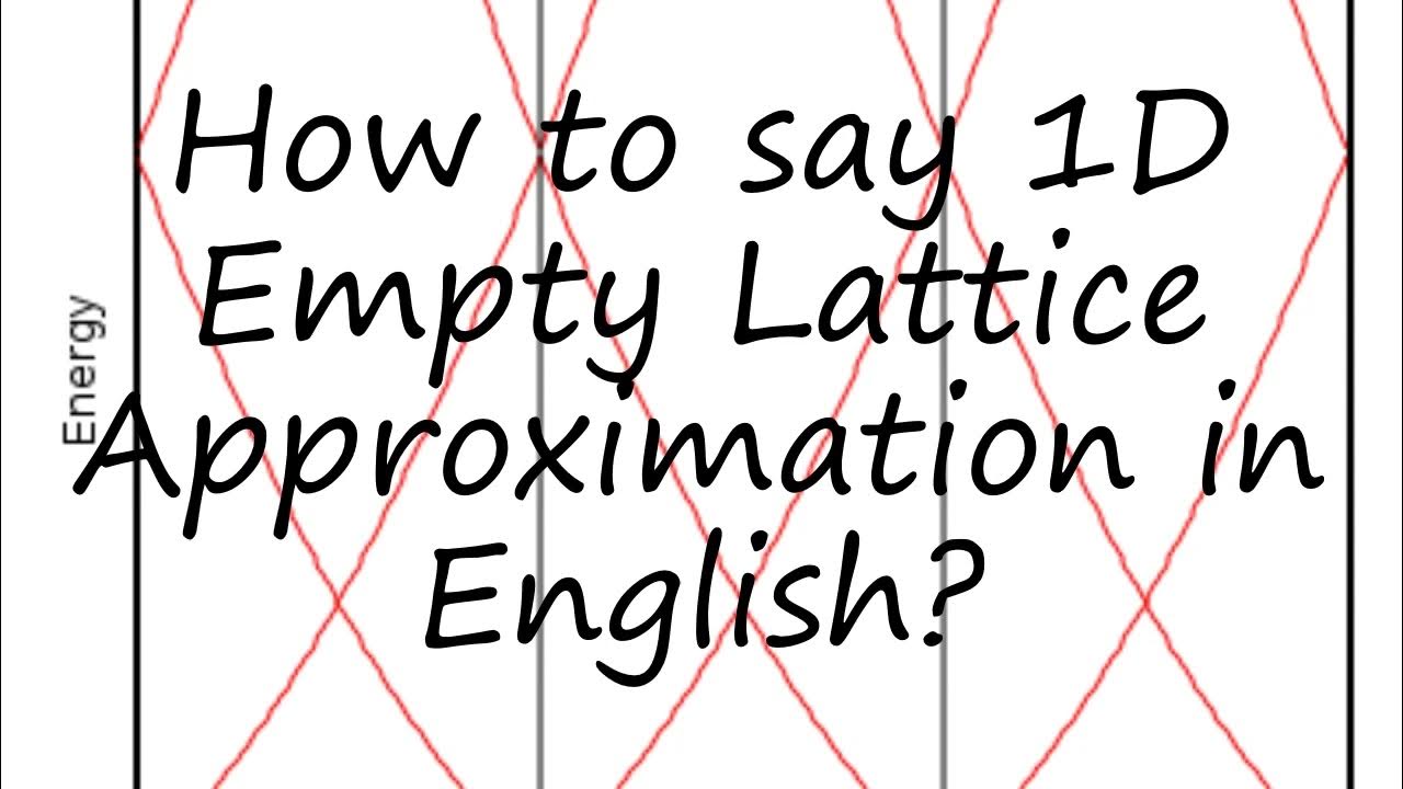 How to pronounce 1D Empty Lattice Approximation in English? YouTube
