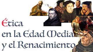 Ética en la Edad Media y Renacimiento