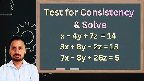Test for consistency for system of linear equations: Pt 3 | Solved Problems | Linear Algebra