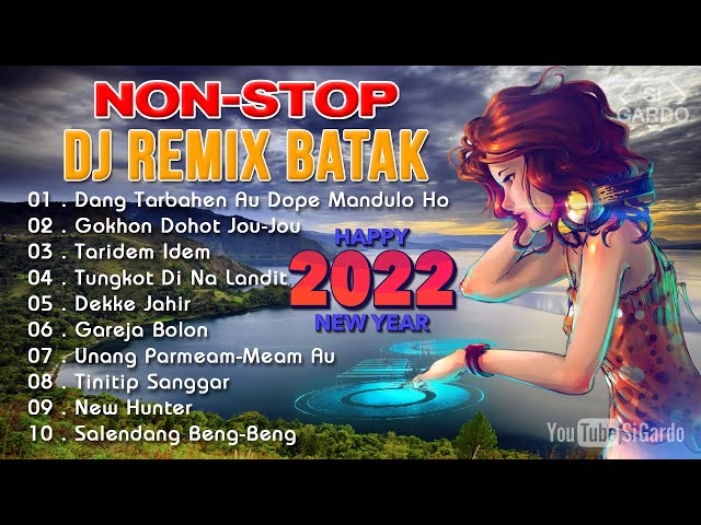 NONSTOP DJ REMIX BATAK TERBARU - Spesial Menyambut Tahun Baru 2023 class=