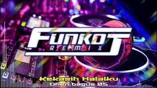 SINGLE FUNKOT ~ KEKASIH HALALKU [ DHEN BAGUS 05 ]