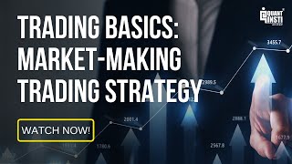 Market Making Trading Strategy | Trading Basics