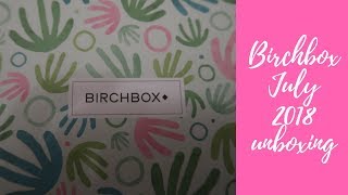 Birchbox July 2018 Unboxing