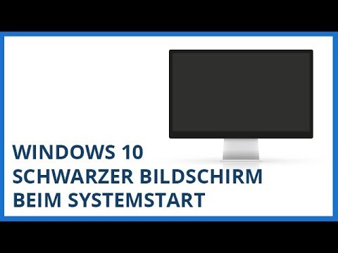 Windows 10 schwarzer Bildschirm beim Systemstart