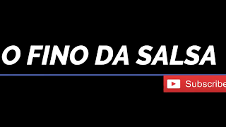 Transmissão ao vivo de O FINO DA SALSA