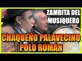 Le chaveo palavecino et le polo roman  zambita del musiquero