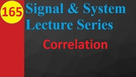 Correlation Explained: Basics, Definition, Function, Types & Importance in Signals and Systems