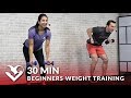 30 Minute Workout for Beginners Weight Training - Beginner Strength Workout Routine for Women & Men